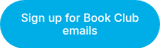 Sign up for Book Club emails