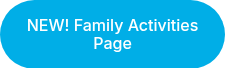 NEW! Family Activities Page